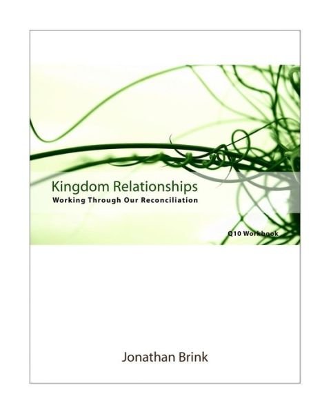 Cover for Jonathan Brink · Kingdom Relationships Working Through Our Reconciliation (Paperback Book) (2010)