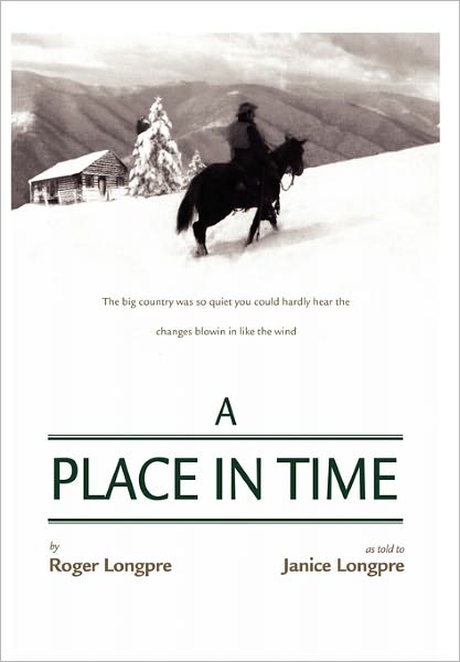 Cover for Roger Longpre · A Place in Time (Paperback Book) (2011)