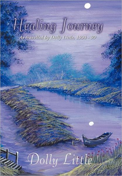 Cover for Dolly Little · Healing Journey: As Travelled by Dolly Little, 1994-99 (Gebundenes Buch) (2011)