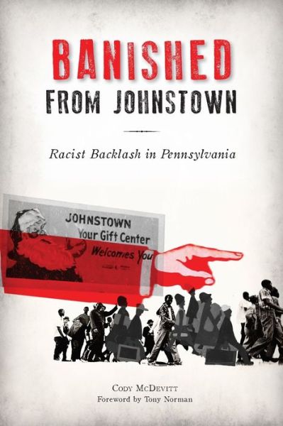 Banished from Johnstown - Cody McDevitt - Livros - Arcadia Publishing - 9781467142748 - 27 de janeiro de 2020