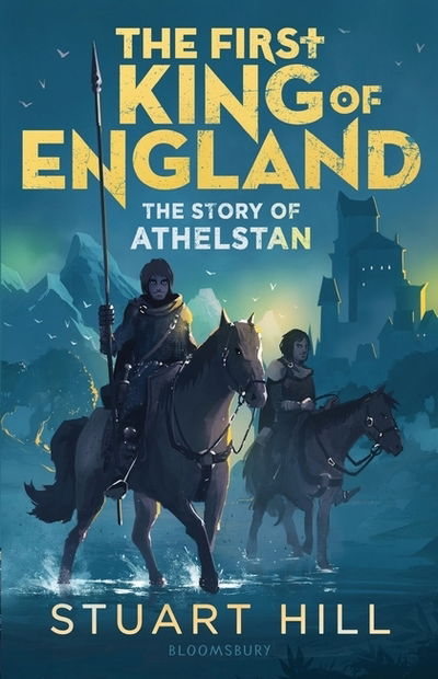 Cover for Stuart Hill · The First King of England: The Story of Athelstan - Flashbacks (Paperback Book) (2018)