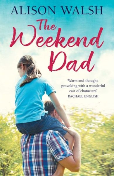 Cover for Alison Walsh · The Weekend Dad (Paperback Book) (2018)