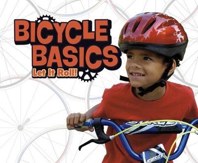 Cover for Lisa J. Amstutz · Bicycle Basics: Let It Roll! - Spokes (Paperback Book) (2018)