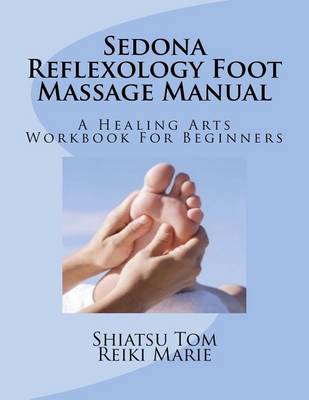 Cover for Reiki Marie · Sedona Reflexology Foot Massage Manual (Paperback Book) [Lrg edition] (2012)