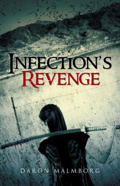 Cover for Daron Malmborg · Infection's Revenge (Pocketbok) (2013)