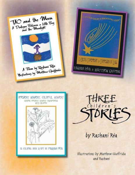 Three Children's Stories - Rashani Rea - Books - Xlibris - 9781477138748 - April 15, 2013