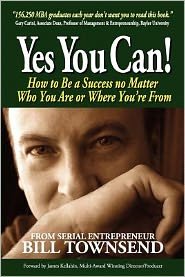 Cover for Bill Townsend · Yes You Can: How to Be a Success No Matter Who You Are or Where You're from (Paperback Bog) (2012)