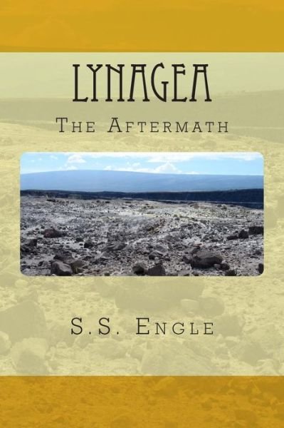 Cover for S S Engle · Lynagea: the Aftermath (Paperback Book) (2013)