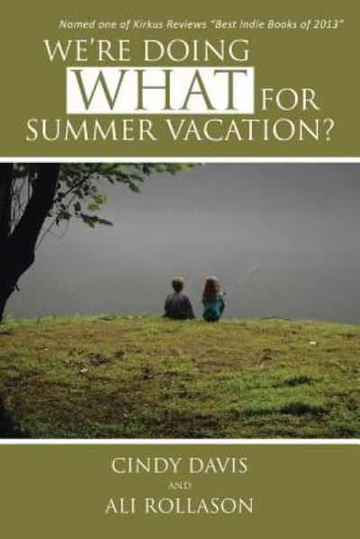 Cover for Cindy Davis · We're Doing What for Summer Vacation? (Pocketbok) (2013)