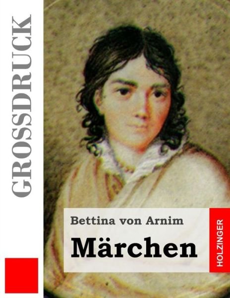 Cover for Bettina Von Arnim · Marchen (Grossdruck) (Pocketbok) (2013)
