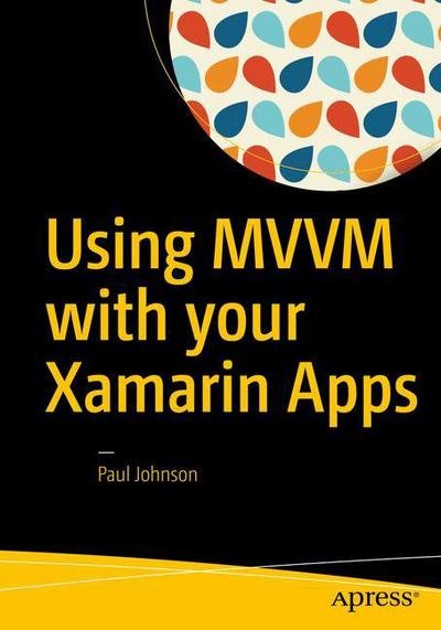 Cover for Paul Johnson · Using MVVM Light with your Xamarin Apps (Paperback Bog) [1st edition] (2017)