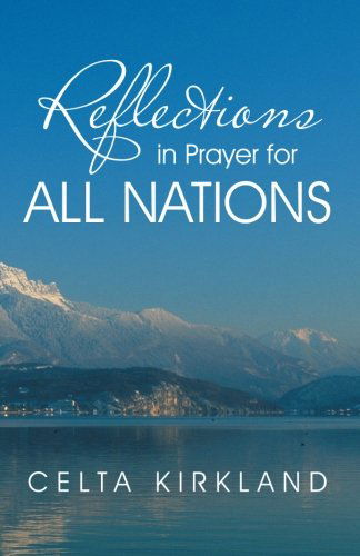 Cover for Celta Kirkland · Reflections in Prayer for All Nations (Paperback Book) (2013)