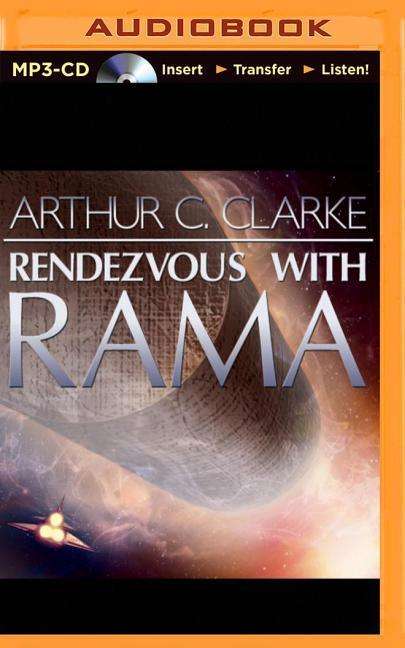 Rendezvous with Rama - Arthur C Clarke - Audio Book - Brilliance Audio - 9781491576748 - December 16, 2014