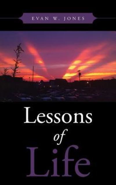 Cover for Evan W Jones · Lessons of Life (Paperback Book) (2013)