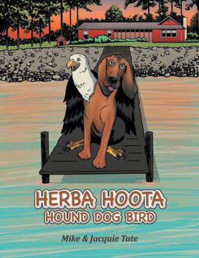 Cover for Tate, Mike and Jacquie · Herba Hoota Hound Dog Bird (Paperback Book) (2014)