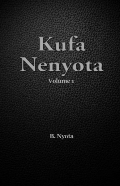 Cover for B Nyota · Kufa Nenyota: Volume 1 (Paperback Bog) [Shona, 1 edition] (2013)