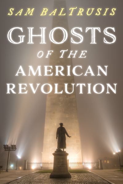 Cover for Sam Baltrusis · Ghosts of the American Revolution (Paperback Book) (2021)