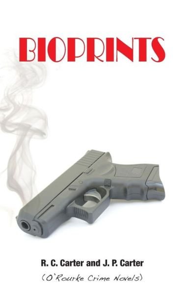 Cover for R C Carter · Bioprints: (O'rourke Crime Novels) (Pocketbok) (2014)