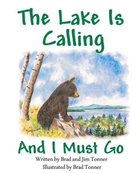 Jim Tonner · The Lake is Calling and I Must Go (Pocketbok) (2014)