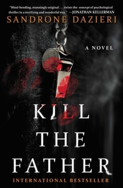 Cover for Sandrone Dazieri · Kill the Father: A Novel - Caselli and Torre Series (Paperback Book) (2018)