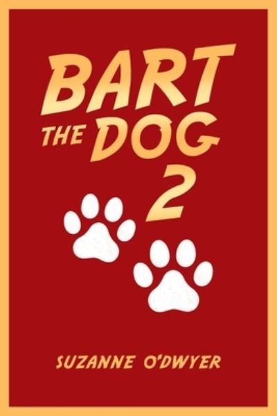 Cover for Suzanne O'Dwyer · Bart The Dog 2 (Taschenbuch) (2021)
