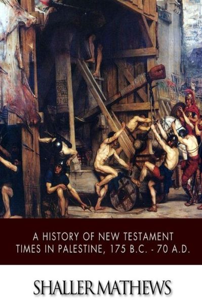 Cover for Shailer Mathews · A History of New Testament Times in Palestine (Taschenbuch) (2014)