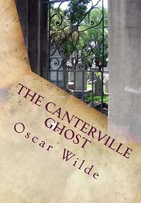 The Canterville Ghost - Oscar Wilde - Libros - Createspace - 9781507675748 - 22 de enero de 2015
