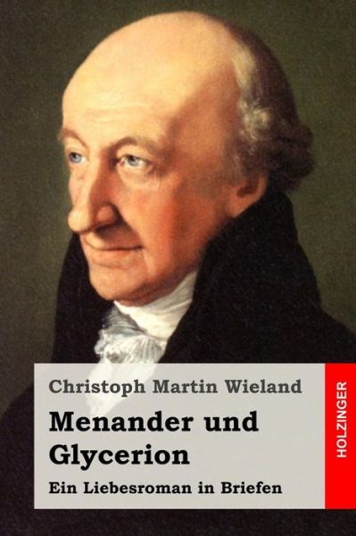 Cover for Christoph Martin Wieland · Menander Und Glycerion: Ein Liebesroman in Briefen (Taschenbuch) (2015)