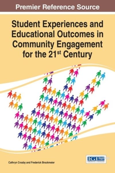 Cover for Cathryn Crosby · Student Experiences and Educational Outcomes in Community Engagement for the 21st Century (Hardcover Book) (2016)