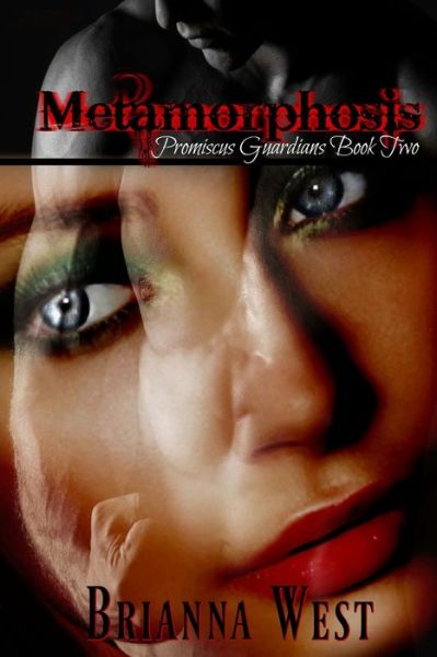 Cover for Brianna West · Metamorphosis - Promiscus Guardians (Pocketbok) (2015)