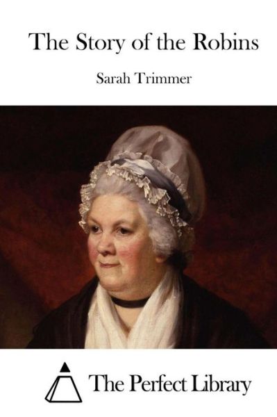 Cover for Sarah Trimmer · The Story of the Robins (Paperback Book) (2016)