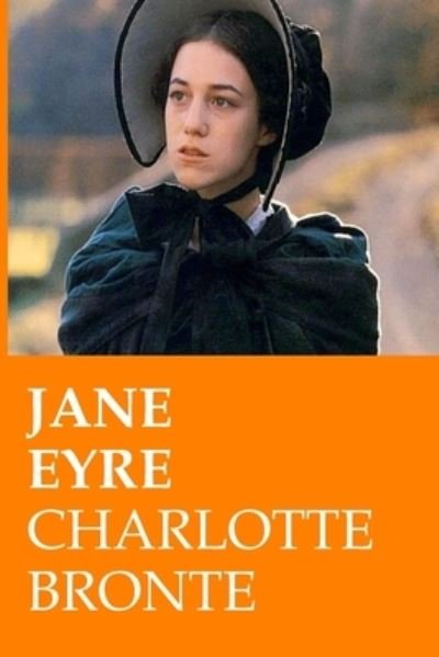 Jane Eyre - Charlotte Bronte - Boeken - Createspace Independent Publishing Platf - 9781523303748 - 8 januari 2016