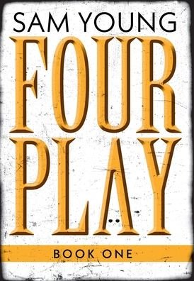Cover for Sam Young · Four Play (Hardcover bog) (2020)