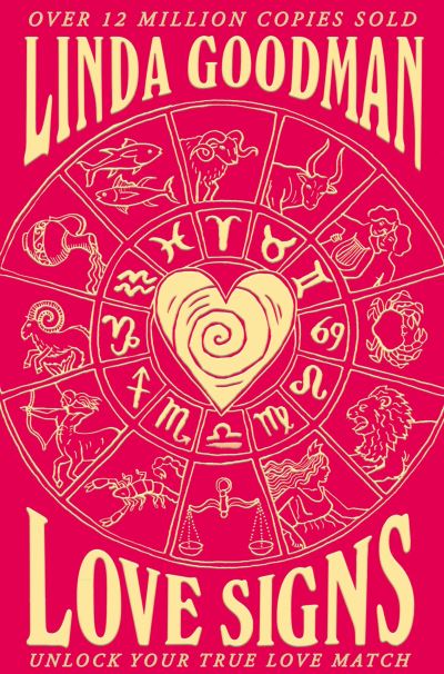 Cover for Linda Goodman · Linda Goodman's Love Signs: New Edition of the Classic Astrology Book on Love: Unlock Your True Love Match (Pocketbok) (2022)