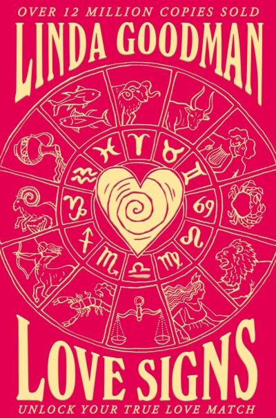 Cover for Linda Goodman · Linda Goodman's Love Signs: New Edition of the Classic Astrology Book on Love: Unlock Your True Love Match (Paperback Bog) (2022)