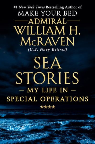 Cover for William H. McRaven · Sea Stories: My Life in Special Operations (Hardcover Book) (2019)