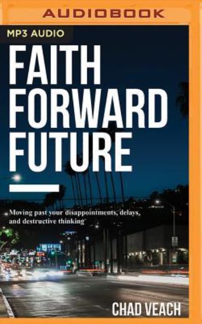 Cover for Chad Veach · Faith Forward Future (CD) (2017)