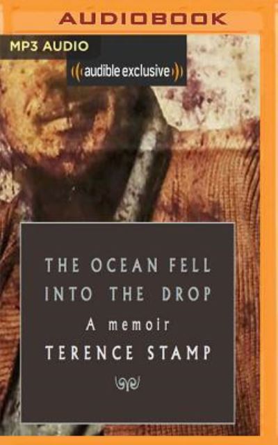 Cover for Terence Stamp · The Ocean Fell into the Drop (CD) (2018)