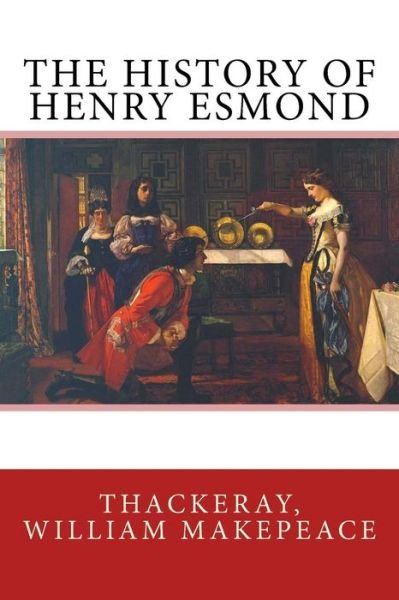 Cover for Thackeray William Makepeace · The History of Henry Esmond (Pocketbok) (2017)