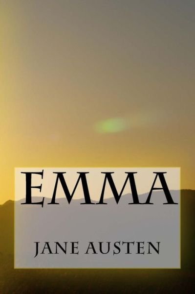 Emma - Jane Austen - Livres - Createspace Independent Publishing Platf - 9781548153748 - 18 juin 2017