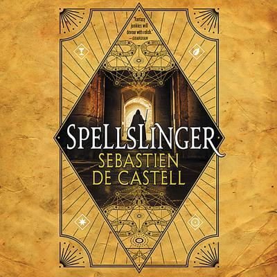 Cover for Sebastien de Castell · Spellslinger (CD) (2018)