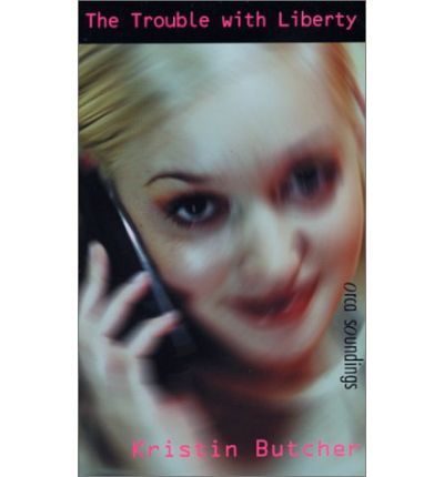 Cover for Kristin Butcher · The Trouble with Liberty (Orca Soundings) (Paperback Book) (2003)