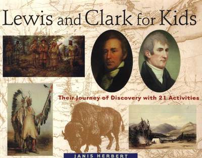 Cover for Janis Herbert · Lewis and Clark for Kids: Their Journey of Discovery with 21 Activities - For Kids series (Paperback Book) (2000)