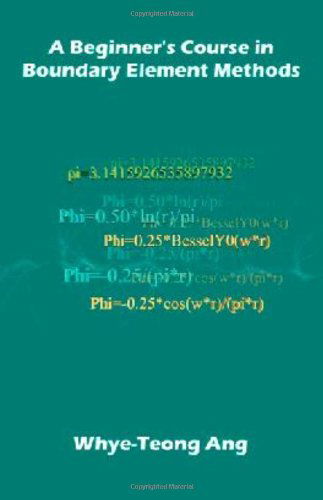 Cover for Whye-teong Ang · A Beginner's Course in Boundary Element Methods (Pocketbok) (2007)