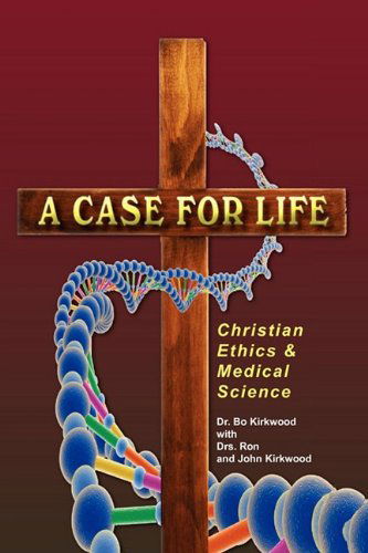 Cover for Bo Kirkwood · A Case for Life (Paperback Book) (2009)