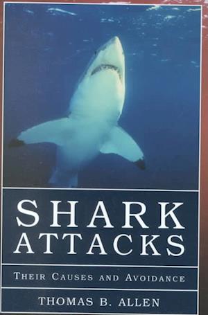 Cover for Thomas B. Allen · Shark Attacks: Their Causes an (Hardcover Book) (2001)