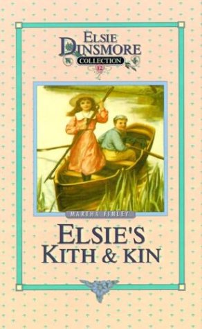 Elsie's Kith and Kin (Elsie Dinsmore Collection) - Martha Finley - Books - Sovereign Grace Publishers Inc. - 9781589602748 - December 1, 1996