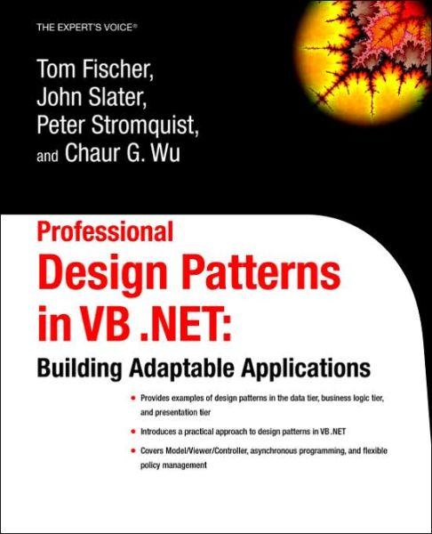 Cover for Tom Fischer · Professional Design Patterns in Vb.net: Building Adaptable Applications (Paperback Book) (2003)