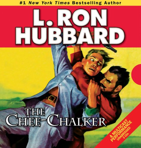 Cover for L. Ron Hubbard · The Chee-Chalker (Audiobook (CD)) [First Edition, Unabridged edition] (2009)