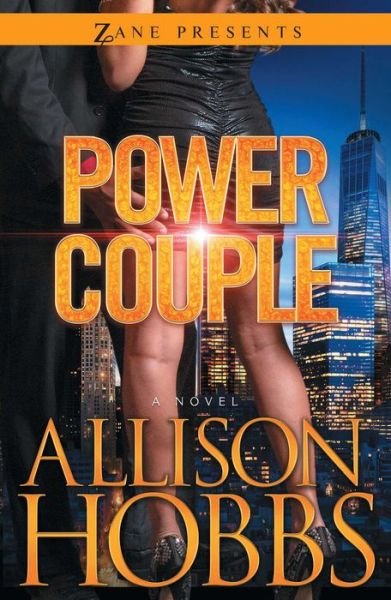 Power Couple: A Novel - Allison Hobbs - Książki - Strebor Books International, LLC - 9781593096748 - 9 stycznia 2016
